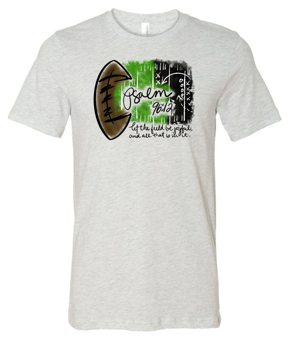 Football - Psalm 96:12 - Ash Short/Long Sleeve Tee