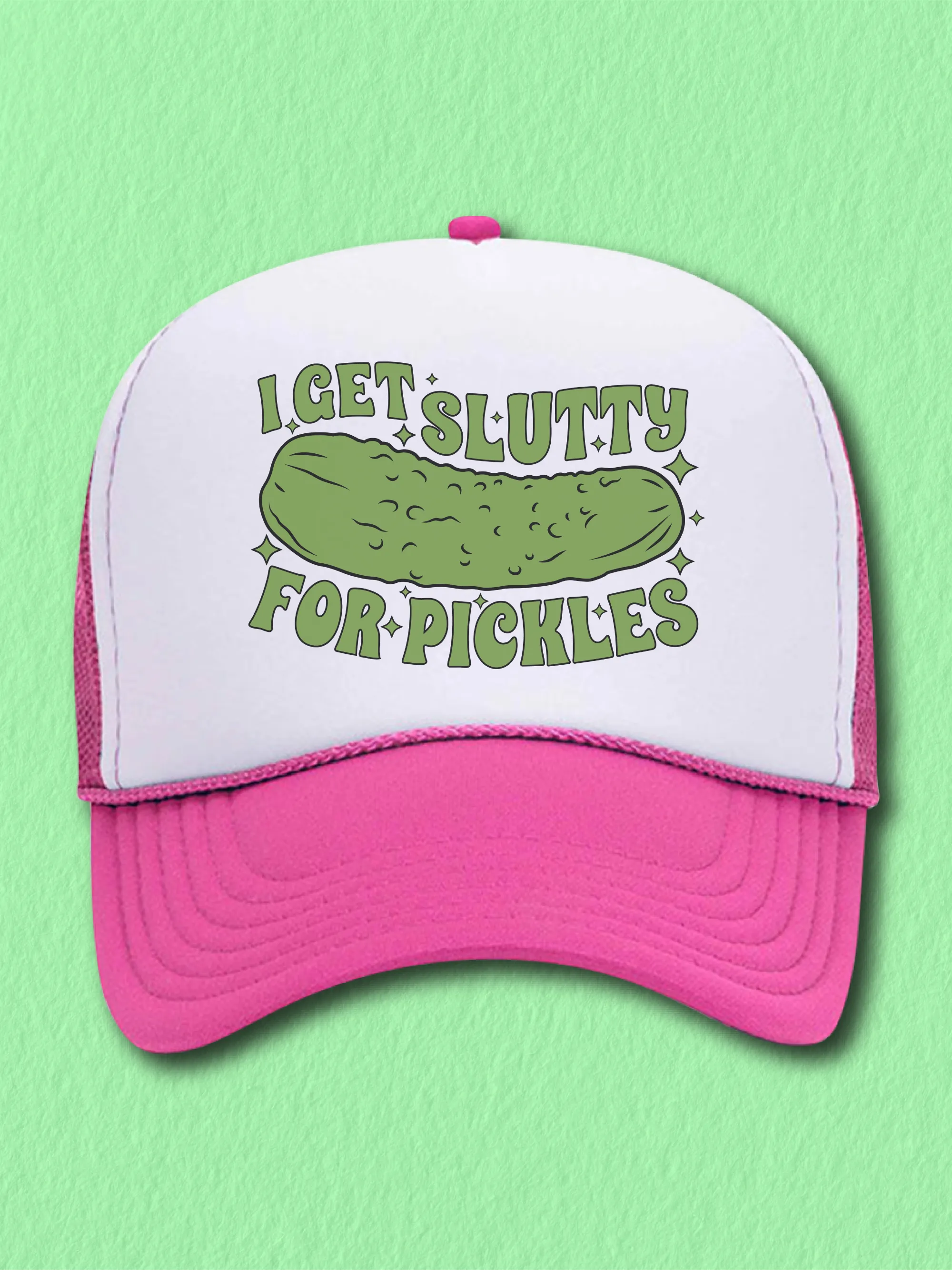 I Get Slu--y For Pickles (Hat)